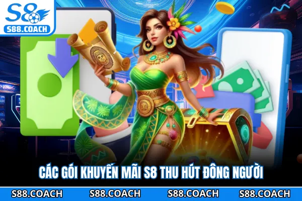 Các gói khuyến mãi S8 thu hút đông người