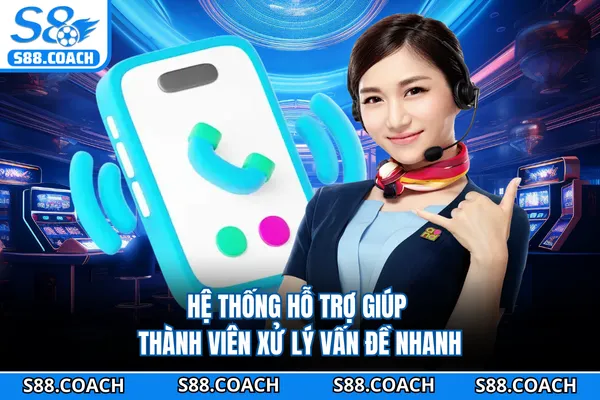 Hệ thống hỗ trợ giúp thành viên xử lý vấn đề nhanh