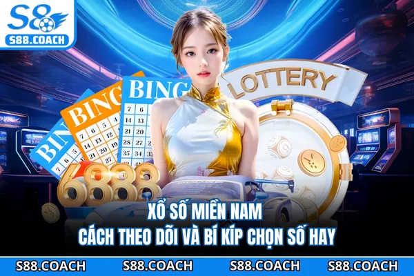 Xổ Số Miền Nam - Cách Theo Dõi Và Bí Kíp Chọn Số Hay